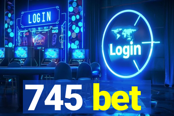 745 bet